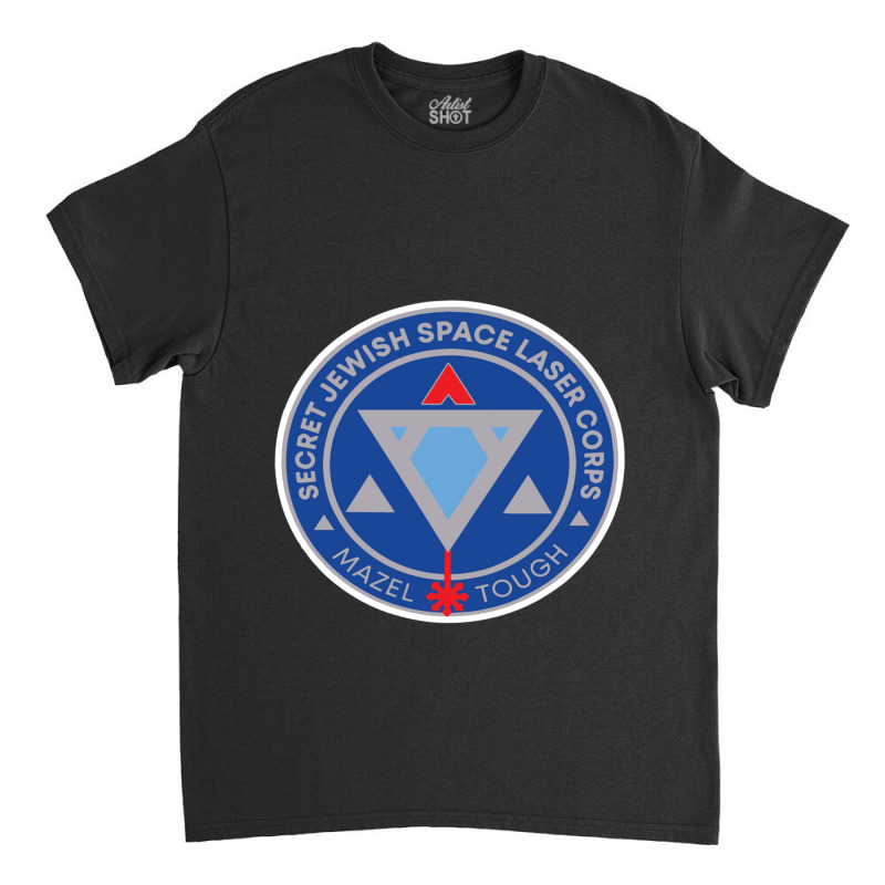 Secret Jewish Space Laser Corps Classic T-shirt | Artistshot