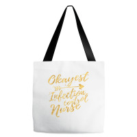 Okayest Infection Control Nurse Birthday Gifts For Women Tote Bags | Artistshot