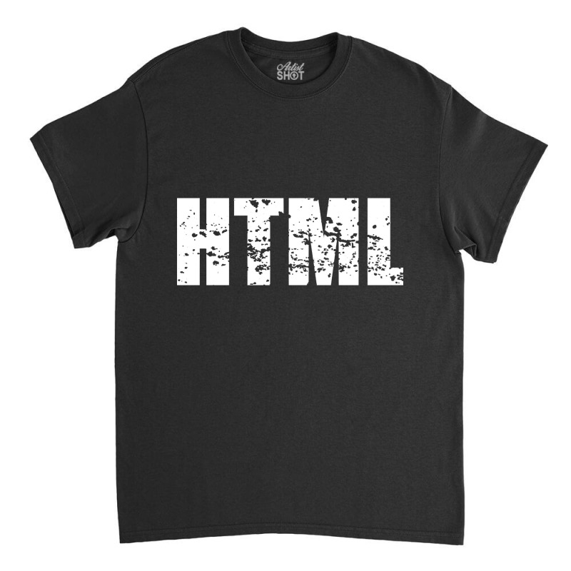 Html Computer Programmer, Html Computer Programmer Art, Html Computer  Classic T-shirt | Artistshot