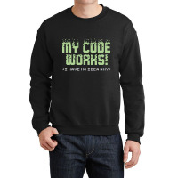 My Code Works, My Code Works Art, My Code Works Vintage, My Code Works Crewneck Sweatshirt | Artistshot