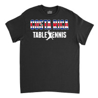 Costa Rica Table Tennis Fans   Costa Rican Flag Ping Pong Classic T-shirt | Artistshot