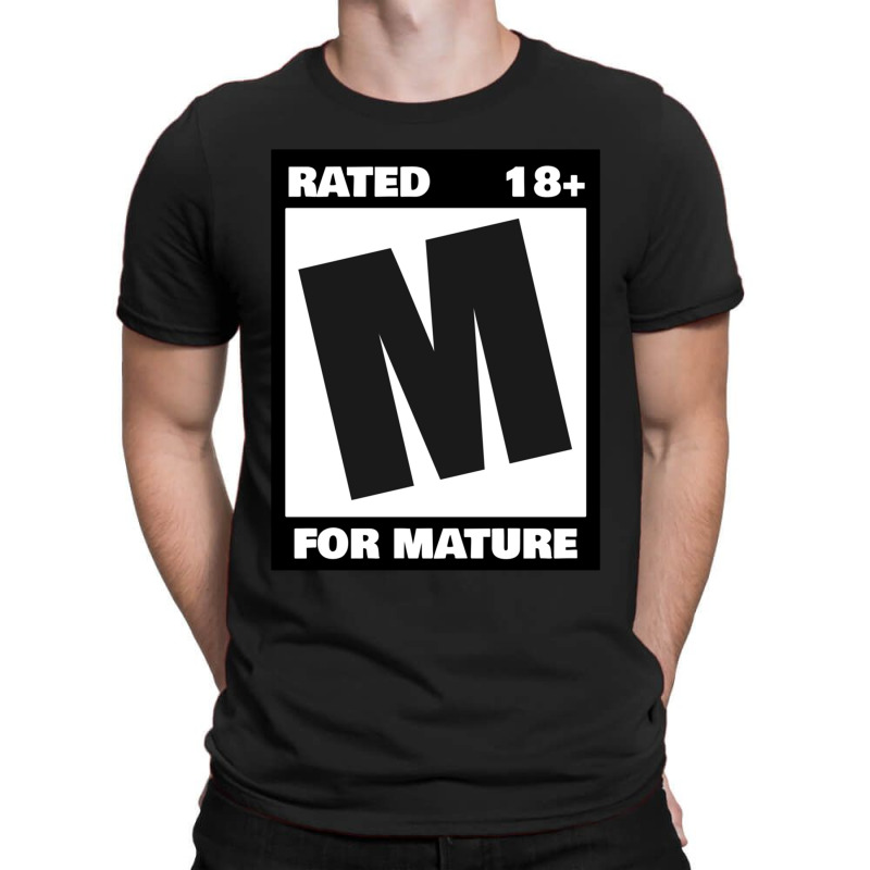 Rated M For Mature T-Shirt by DEMARCOBLACK | Artistshot