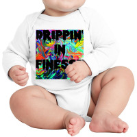 Drippin' In Finesse Colorful Bright Drip Party T Shirt Long Sleeve Baby Bodysuit | Artistshot