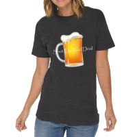 Shut Up And Drink Vintage T-shirt | Artistshot