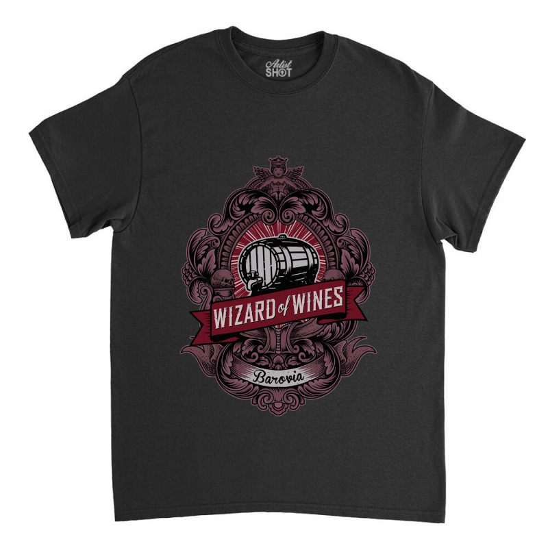 New! Wizard Of Wine, Barovia Winemaker Classic T-shirt | Artistshot