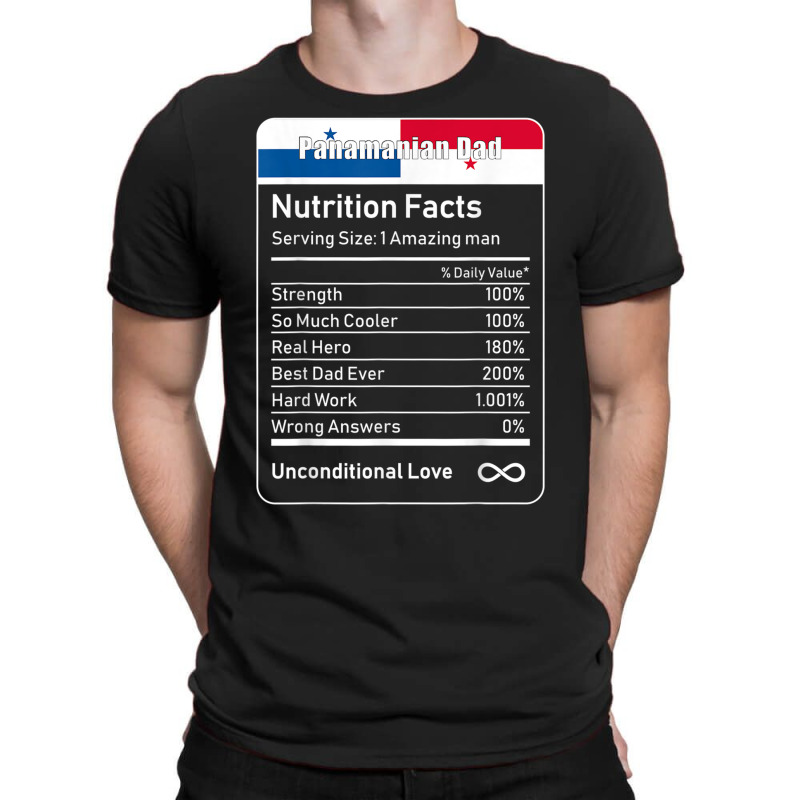 Panamanian Dad Nutrition Facts T Shirt T-Shirt by cm-arts | Artistshot