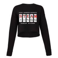 Steam Technology, Art And Engineering Stem Education Shirt Cropped Sweater | Artistshot