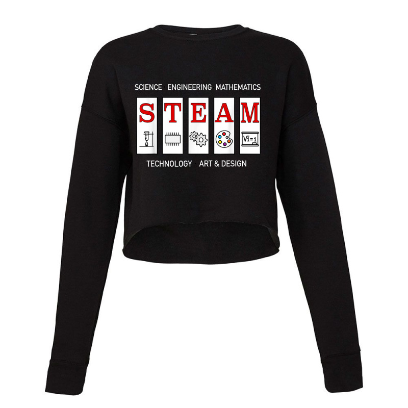 Steam Technology, Art And Engineering Stem Education Shirt Cropped Sweater by cm-arts | Artistshot