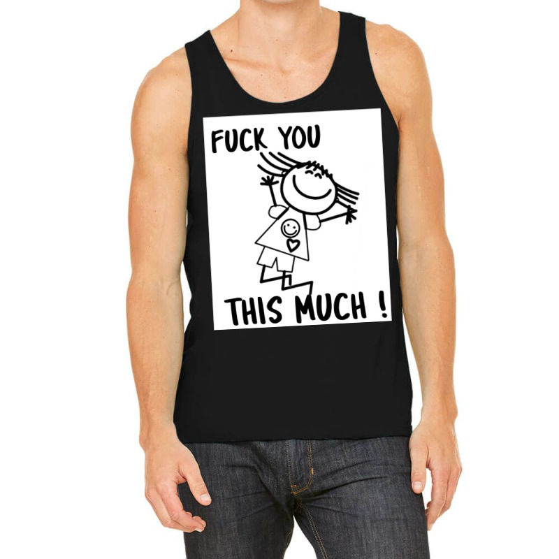 Fuck You This Much Smiling Girl Tank Top by DEMARCOBLACK | Artistshot