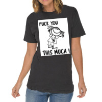 Fuck You This Much Smiling Girl Vintage T-shirt | Artistshot