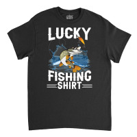 Lucky Fishing, Lucky Fishing Vintage, Lucky Fishing Art, Lucky Fishing Classic T-shirt | Artistshot