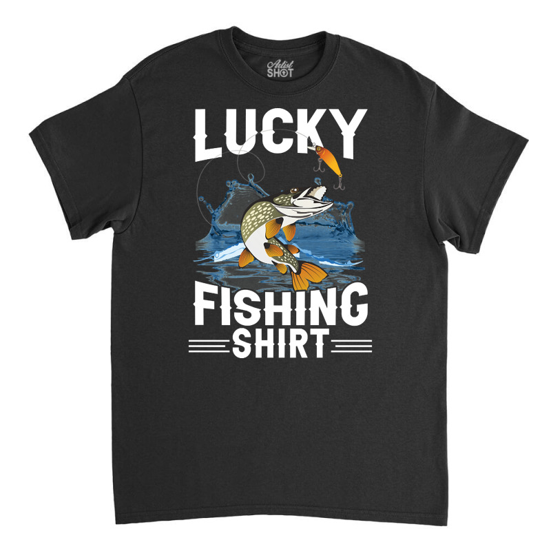 Lucky Fishing, Lucky Fishing Vintage, Lucky Fishing Art, Lucky Fishing Classic T-shirt by SHUTREI55 | Artistshot