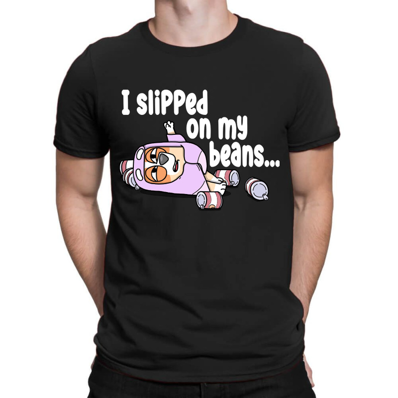 Rita, I Slipped On My Beans, I Slipped, On My Beans, I Slipped On My B T-shirt | Artistshot