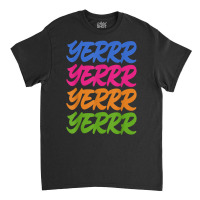 Yerrr Slang New York Lover T Shirt Classic T-shirt | Artistshot