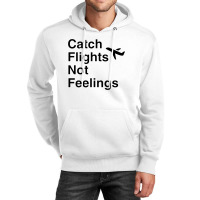 Catch Flights Not Feelings Airplane Mode Black Style Unisex Hoodie | Artistshot