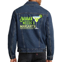 Womens Mama Needs A Margarita Gift Mom Love Margarita Men Denim Jacket | Artistshot