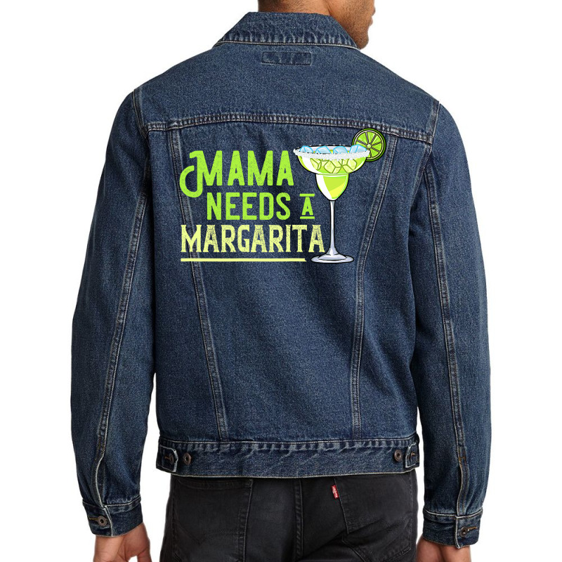 Womens Mama Needs A Margarita Gift Mom Love Margarita Men Denim Jacket by badieu97 | Artistshot