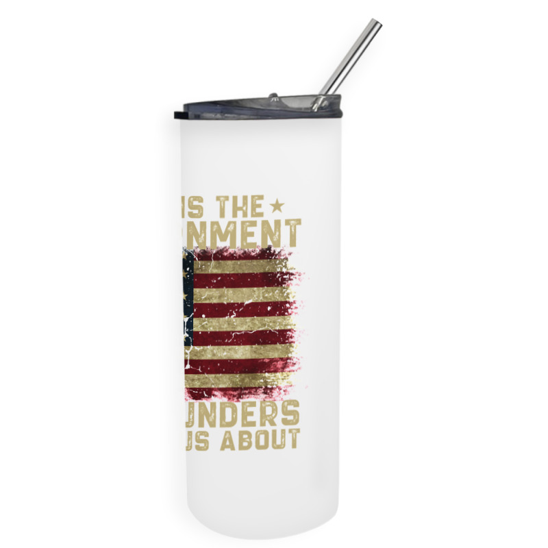 This Is The Government Our Founders Warned Us About Skinny Tumbler | Artistshot