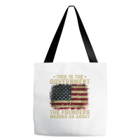 This Is The Government Our Founders Warned Us About Tote Bags | Artistshot