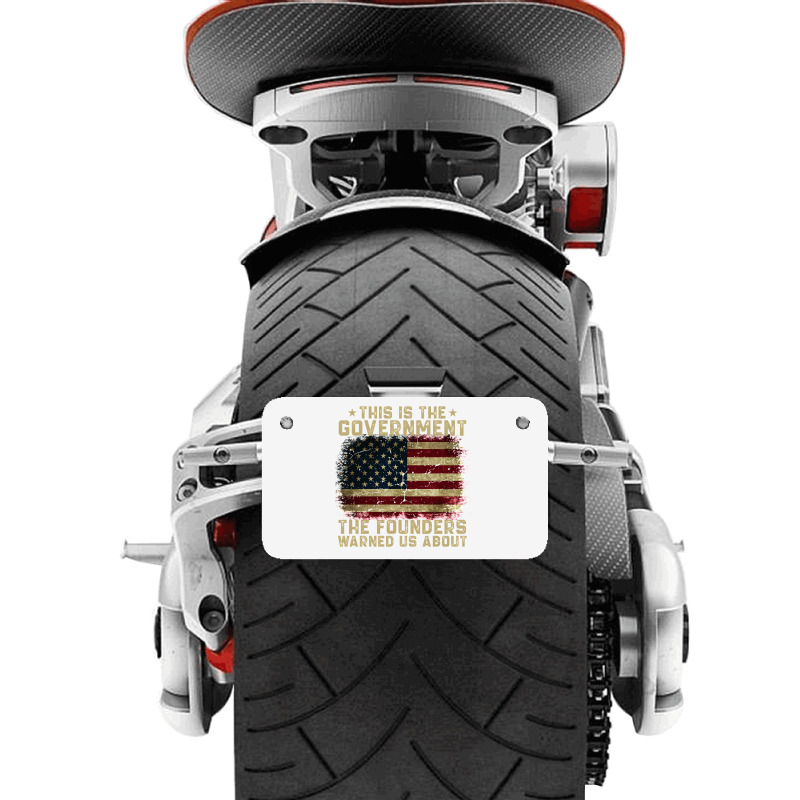 This Is The Government Our Founders Warned Us About Motorcycle License Plate | Artistshot