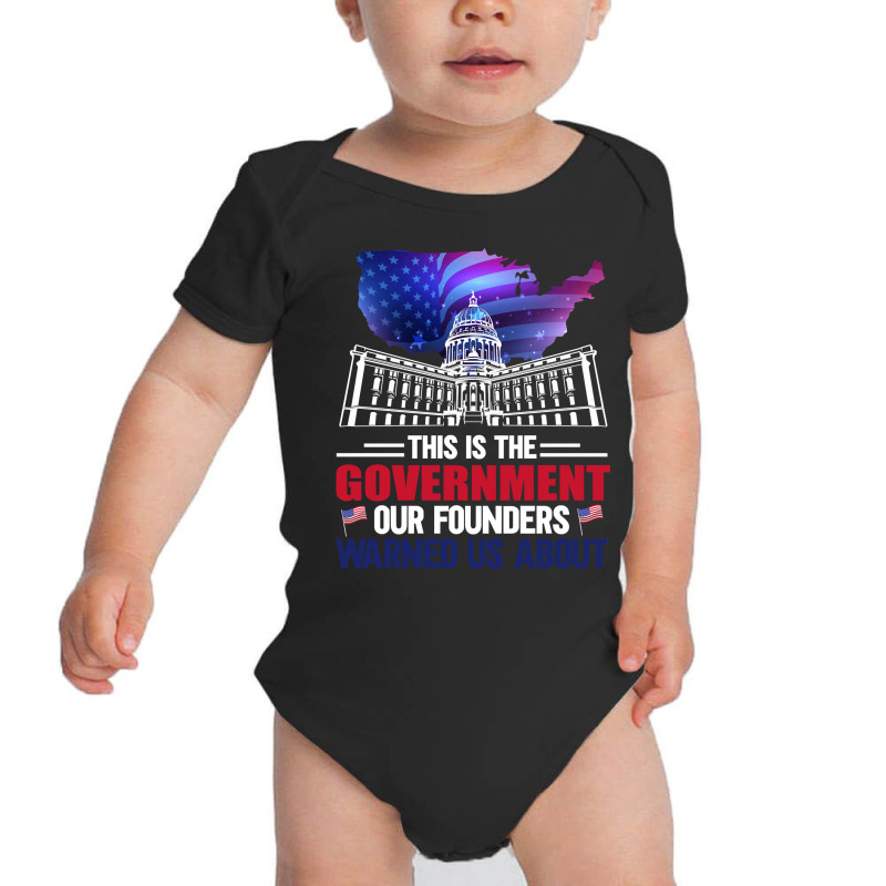 This Is The Government Our Founders Warned Us About Classic  Copy Baby Bodysuit | Artistshot