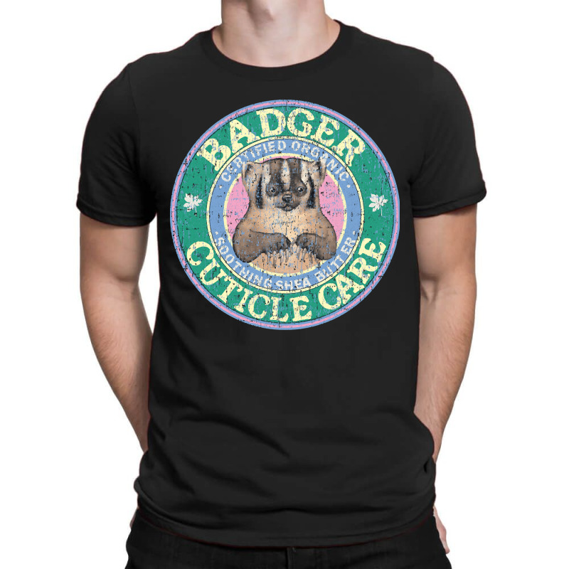 Badger Cuticle Care, Badger Cuticle Care Vintage, Badger Cuticle Care  T-shirt | Artistshot