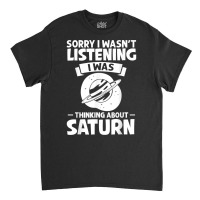 Saturn Planet Ring Solar System Gas Atmosphere Space T Shirt Classic T-shirt | Artistshot