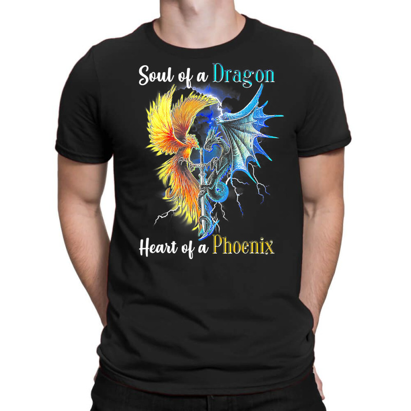 Soul Of A Dragon Heart Of A Phoenix Tee For Men Women T Shirt T-Shirt by trokeryth | Artistshot