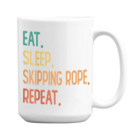 Eat Sleep Skipping Rope Repeat 15 Oz Coffee Mug | Artistshot