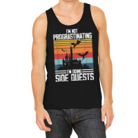 I'm Not Procrastinating I'm Doing Side Quests Rpg Dragons T Shirt Tank Top | Artistshot