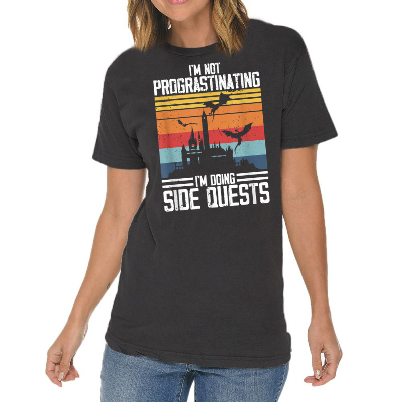 I'm Not Procrastinating I'm Doing Side Quests Rpg Dragons T Shirt Vintage T-Shirt by cm-arts | Artistshot