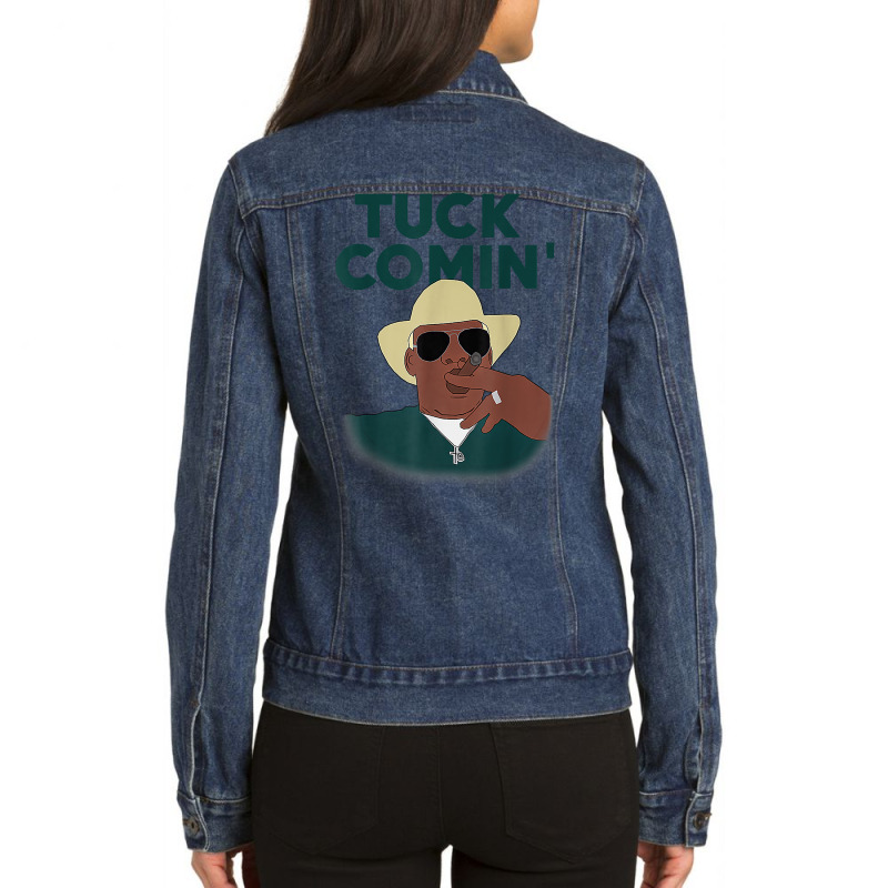 Tuck Comin' Premium T Shirt Ladies Denim Jacket by cm-arts | Artistshot