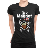 Tick Magnet Ladies Fitted T-shirt | Artistshot