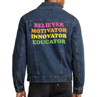 Believer Motivator Innovator Educator First Day Of School T Shirt Men Denim Jacket | Artistshot