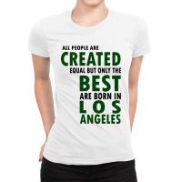 Born In Los Angeles Ladies Fitted T-shirt | Artistshot