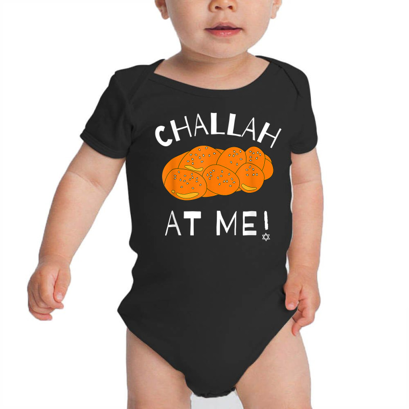 Challah At Me Rosh Hashanah Jewish Hanukkah T Shirt Baby Bodysuit | Artistshot