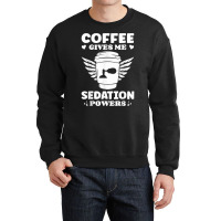 Coffee Lovers Gifts Funny Anesthesiologist T Shirt Crewneck Sweatshirt | Artistshot