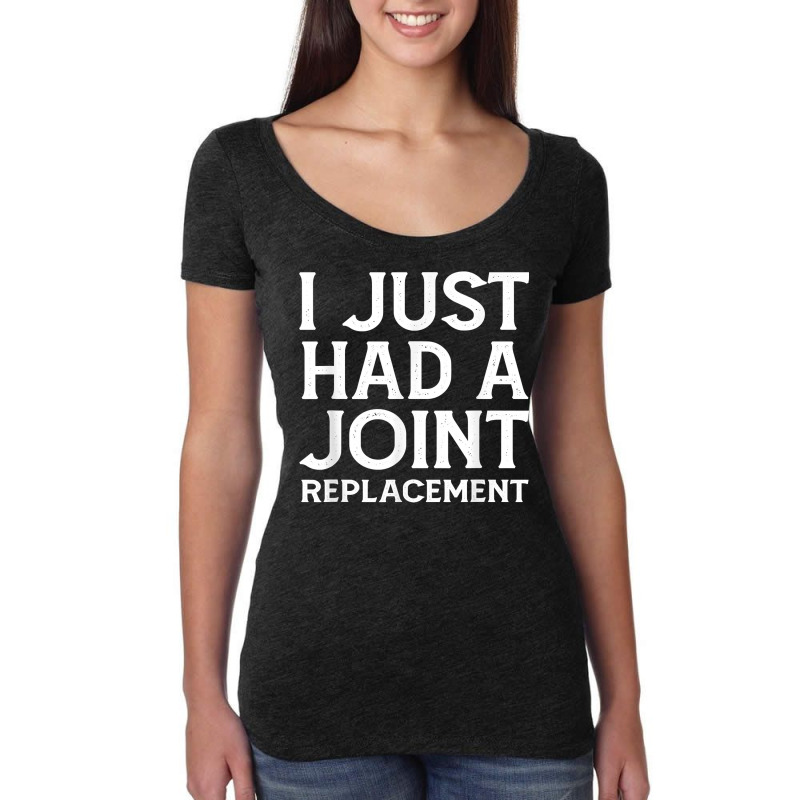 I Just Had A Joint Replacement Funny Hip Knee Surgery Gift T Shirt Women's Triblend Scoop T-shirt by sadukakehy | Artistshot