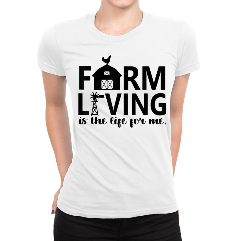 Farm Living Is The Life For Me Inspirational Animal Farm T Shirt Ladies Fitted T-Shirt by cm-arts | Artistshot