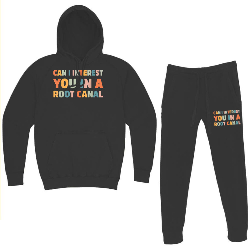 Can I Interest You In A Root Canal Funny T Shirt Hoodie & Jogger Set | Artistshot