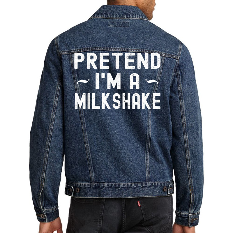 Halloween Milkshake Lazy Costume Pretend I'm A Milkshake T Shirt Men Denim Jacket by cm-arts | Artistshot