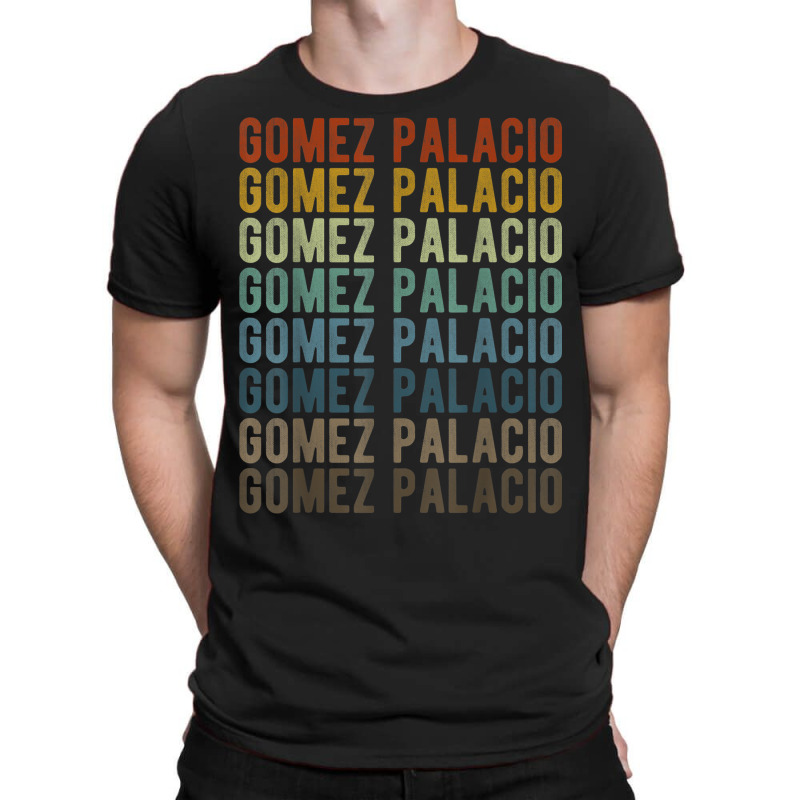 Gomez Palacio City Mexico Retro T-shirt | Artistshot