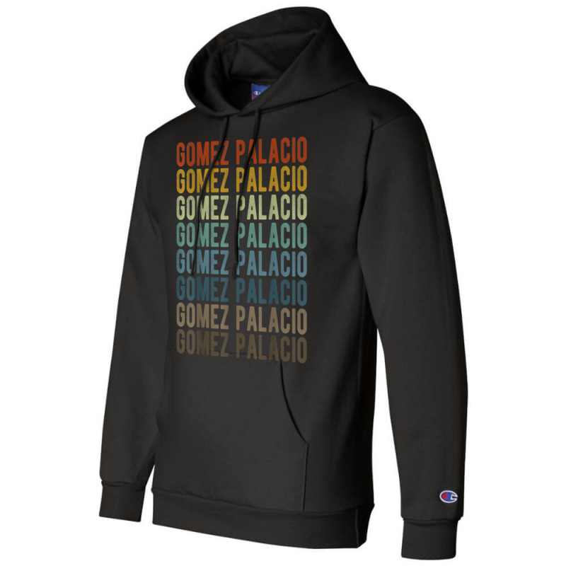 Gomez Palacio City Mexico Retro Champion Hoodie | Artistshot