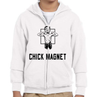 Chick Magnet Funny T Shirt Youth Zipper Hoodie | Artistshot