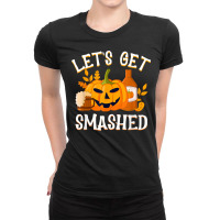 Pumpkin Let's Get Smashed Ladies Fitted T-shirt | Artistshot