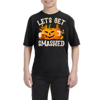 Pumpkin Let's Get Smashed Youth Tee | Artistshot