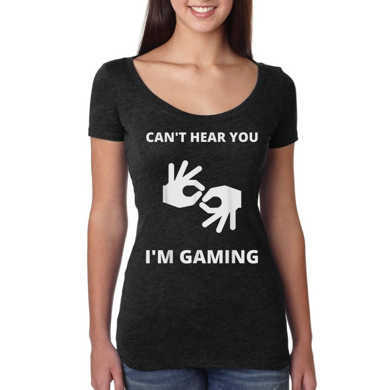 Funny Gamer Can't Hear You I'm Gaming Meme Women's Triblend Scoop T-shirt | Artistshot