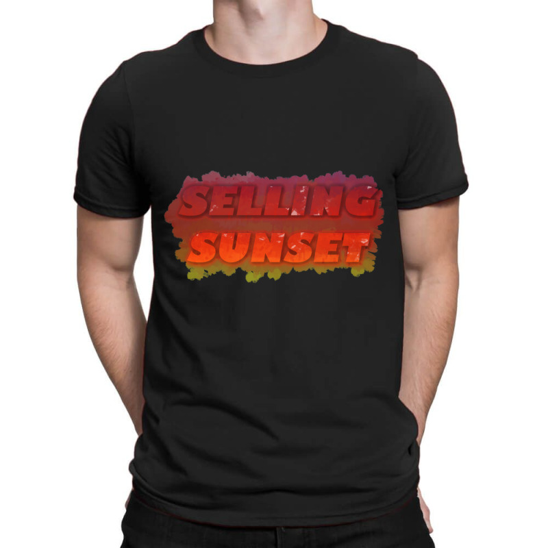 Selling Sunset T-shirt | Artistshot