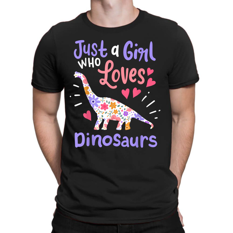 Dinosaur Dino Just A Girl Who Loves Dinosaurs T-shirt | Artistshot