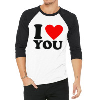 I Love You 3/4 Sleeve Shirt | Artistshot